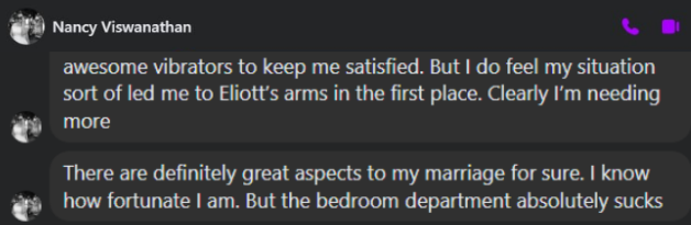 @ Nancy Viswanathan cn awesome vibrators to keep me satisfied. But do feel my situation sort of led me to Eliott’s arms in the first place. Clearly I’m needing @ mr There are definitely great aspects to my marriage for sure. know @ how fortunate am. But the bedroom department absolutely sucks