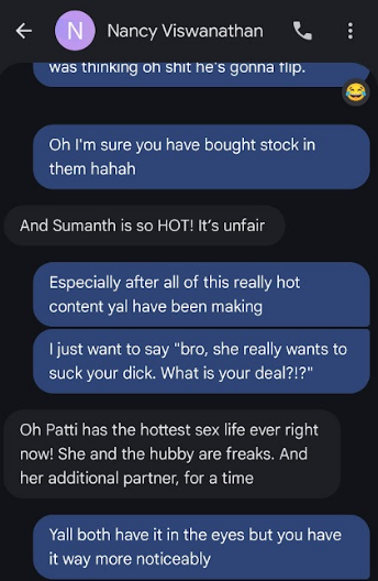 was thinking on shtne's gonna tip: e Oh I'm sure you have bought stock in them hahah And Sumanth is so HOT! It’s unfair Especially after all of this really hot content yal have been making just want to say “bro, she really wants to suck your dick. What is your deal?!?" Oh Patti has the hottest sex life ever right now! She and the hubby are freaks. And her additional partner, for a time Yall both have it in the eyes but you have it way more noticeably